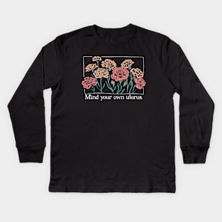 Mind Your Own Uterus // Vintage Carnation Flowers Feminist Kids Long Sleeve T-Shirt